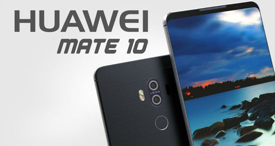 مشخصات ظاهری هواوی Mate 10 لو رفت!